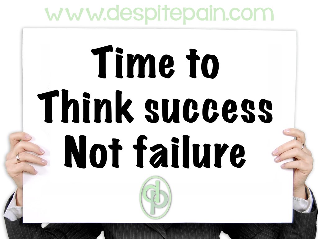 Notice saying, Time to think success, not failure